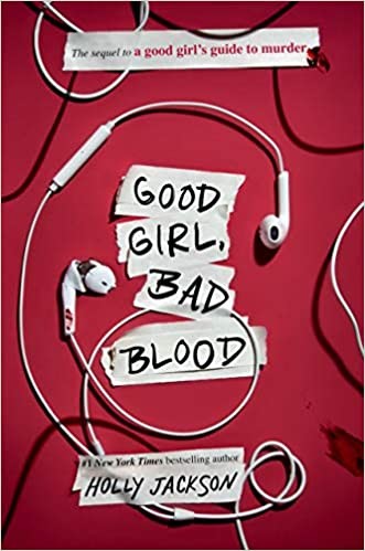 Good Girl, Bad Blood (A Good Girl's Guide to Murder #2) by Holly Jackson