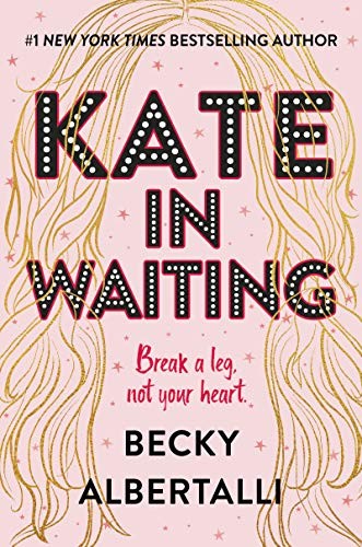 Kate in Waiting by Becky Albertalli for Best Book Recommendations 2021
