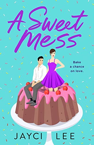 A Sweet Mess by Jayci Lee | March 2021 Reading List