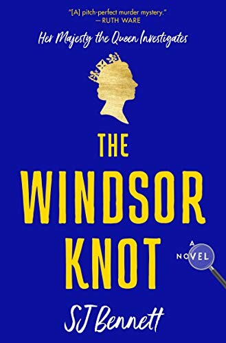 The Windsor Knot by S.J. Bennett