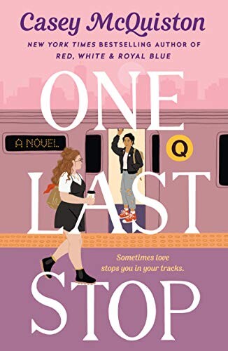 book cover of One Last Stop by Casey McQuiston for June 2021 Reading List