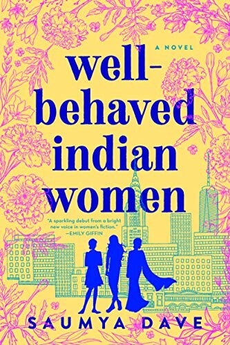 book cover of Well-Behaved Indian Women by Saumya Dave