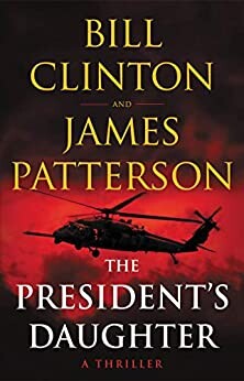 The President's Daughter by Bill Clinton