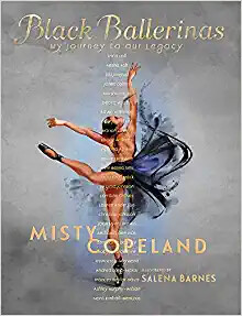 Black Ballerinas by Misty Copeland