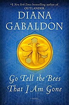 Go Tell the Bees That I Am Gone by Diana Gabaldon (Outlander #9)