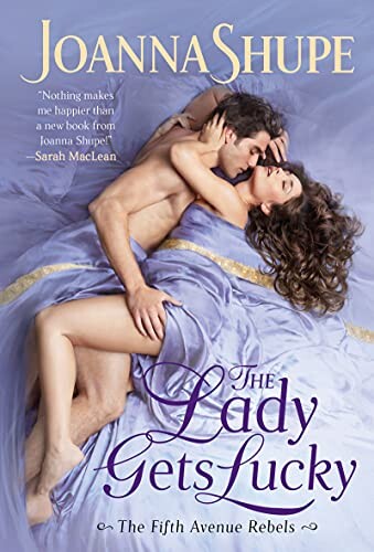 The Lady Gets Lucky by Joanna Shupe (The Fifth Avenue Rebels #2)