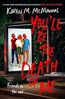 You'll Be the Death of Me by Karen M. McManus