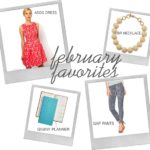 Four Favorites: February Favorites