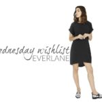 Wednesday Wishlist: Everlane