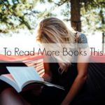 How To Read More Books This Year