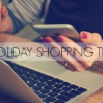 Holiday Shopping Tips