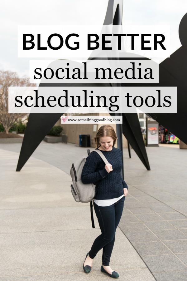 Blog Better: Social Media Scheduling Tools for Bloggers | Something Good