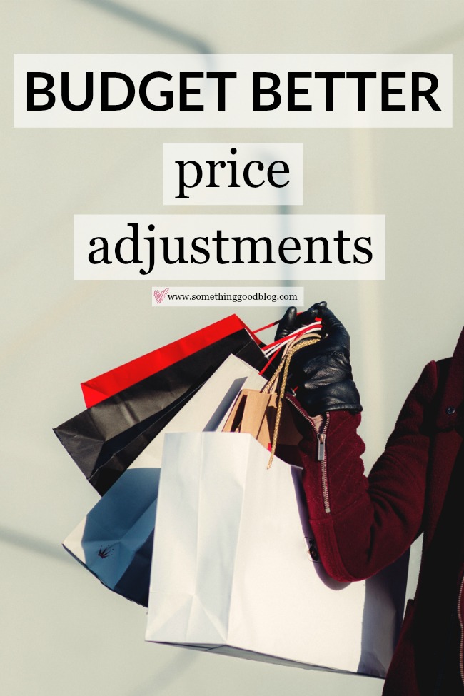 Budget Better: Price Adjustments | Something Good, paribus, shoptagr