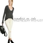 Wednesday Wishlist: Sweaters on Sale