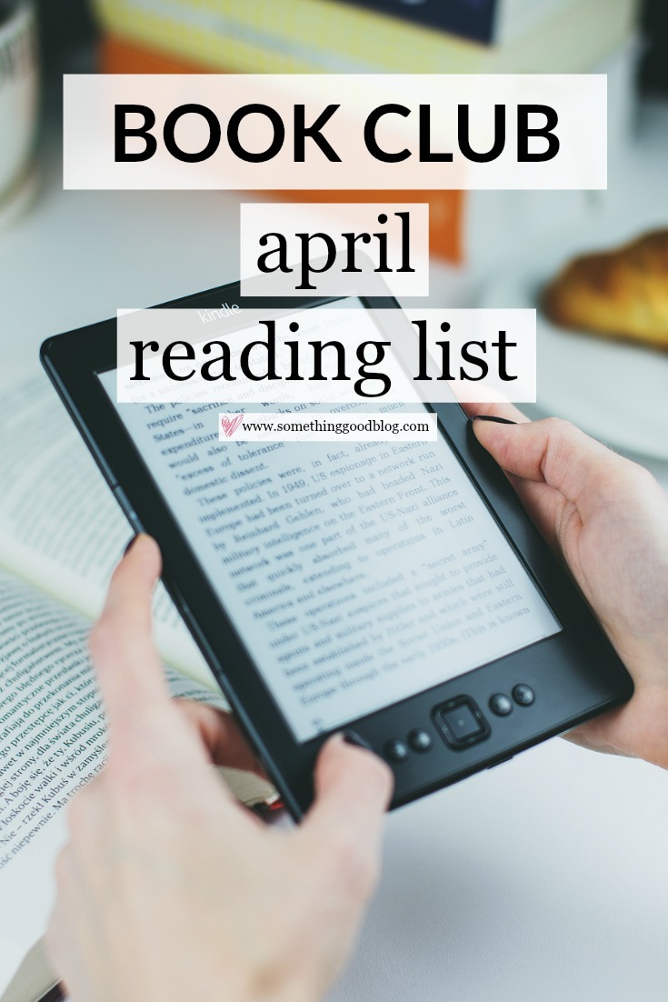 Sunday Book Club: April 2017 Reading List | Something Good