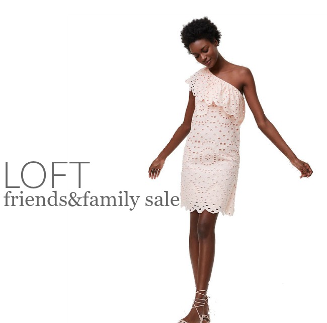 Loft Friends and Family Sale | Something Good