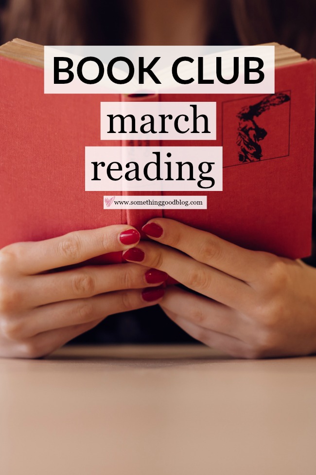 Sunday Book Club: March Reading LIst | Something Good
