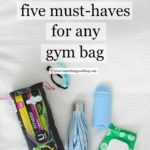The Five Must-Haves for Any Gym Bag