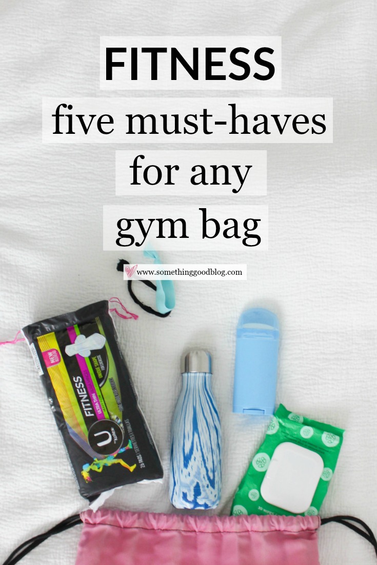 The Five Must-Haves for Any Gym Bag | Something Good, @danaerinw u by kotex fitness,  #FindYourFITNESS #sponsored