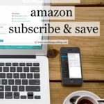 Budgeting Tips: Amazon Subscribe and Save