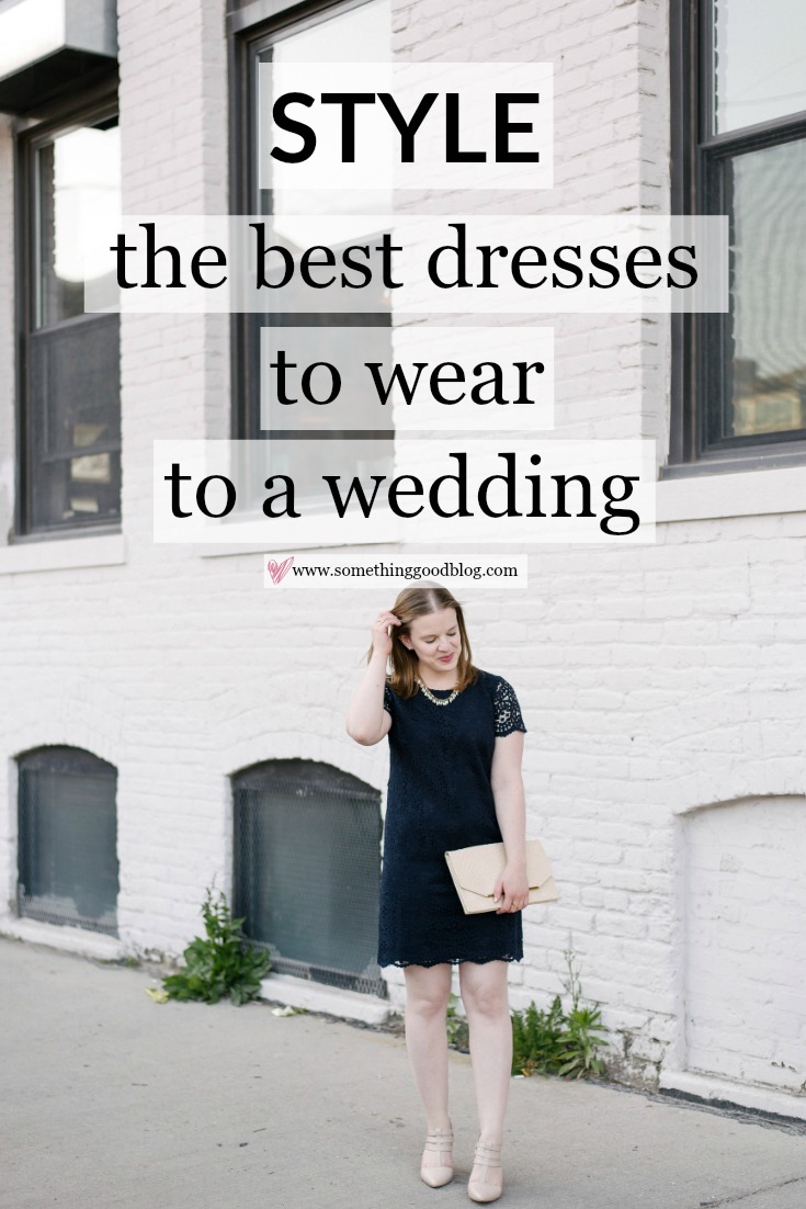 The Best Dresses to Wear to a Wedding | Something Good, @danaerinw