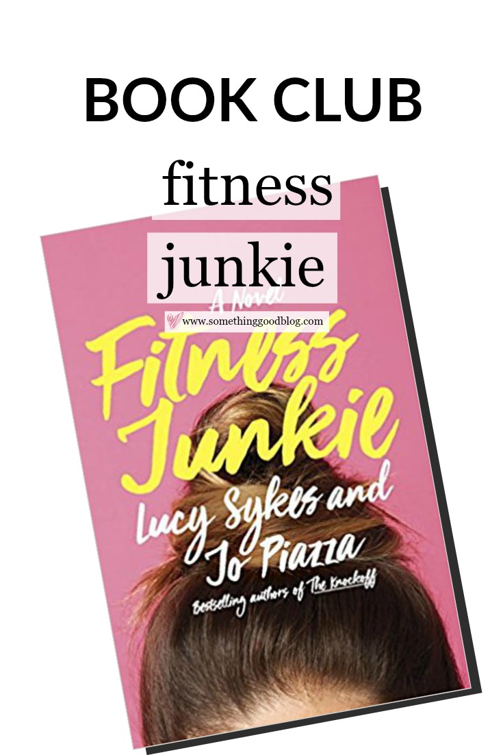 Sunday Book Club: Fitness Junkie | Something Good, @danaerinw