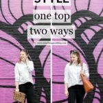 How to Style Your White Button Up Two Ways