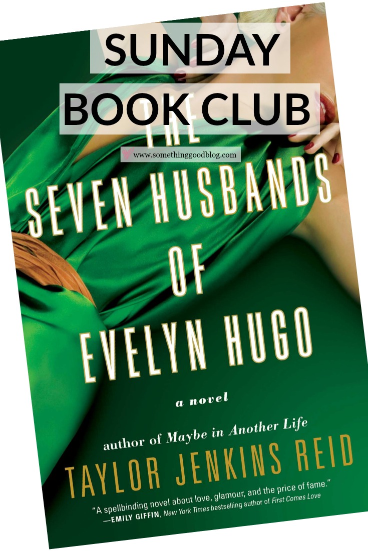 Sunday Book Club: The Seven Husbands of Evelyn Hugo | Something Good
