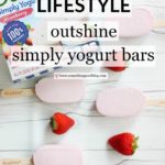 Weekend Snacking With Outshine Simply Yogurt Bars