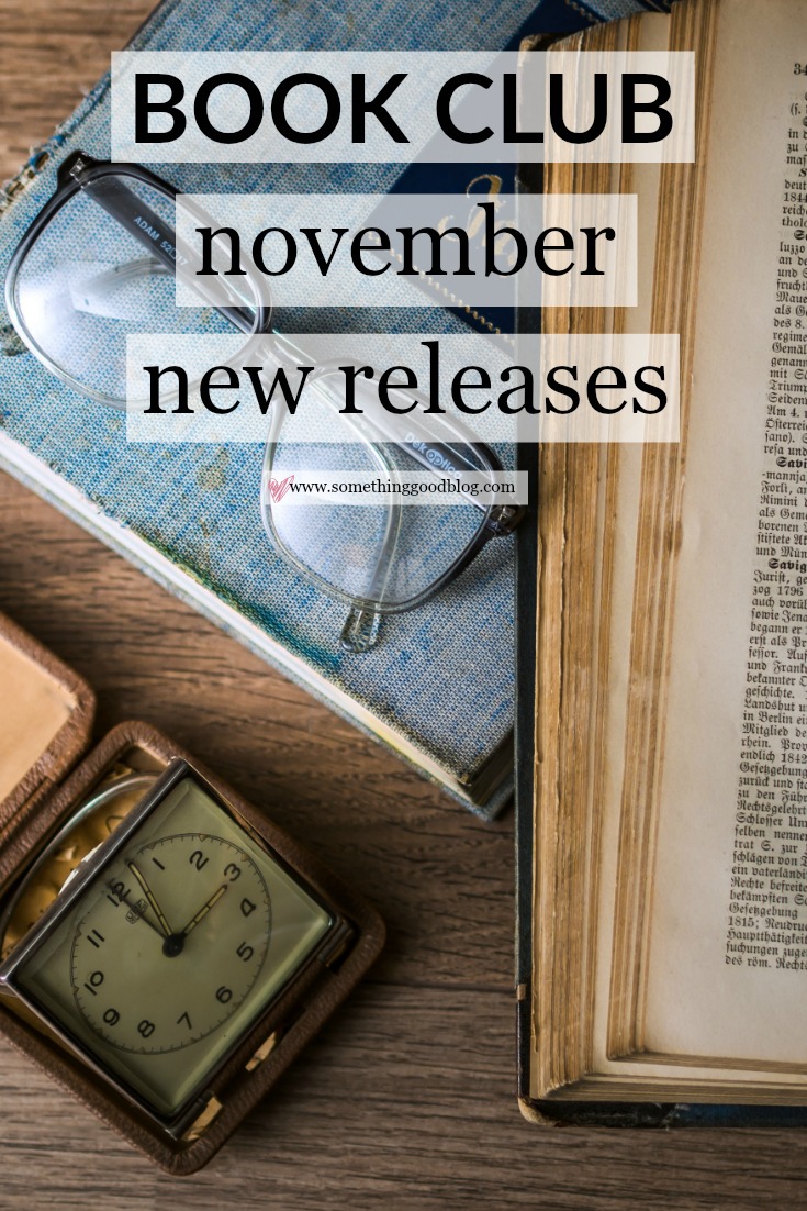 Sunday Book Club: November New Releases | Something Good, Artemis by Andy Weir, Bonfire by Krysten Ritter