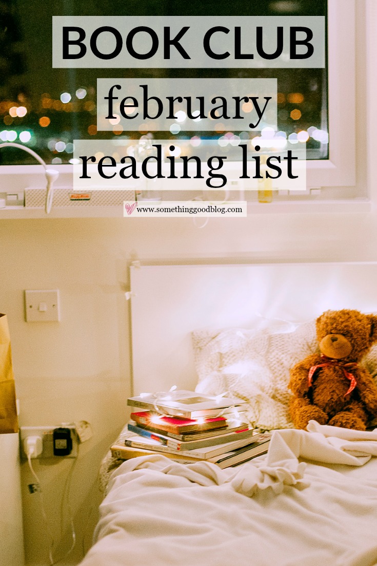 Sunday Book Club: February Reading List | Something Good