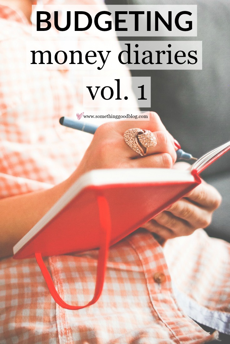 The Money Diaries, Vol. 1 | Something Good, finance, personal finance, budgeting, budget, building a budget, tracking money