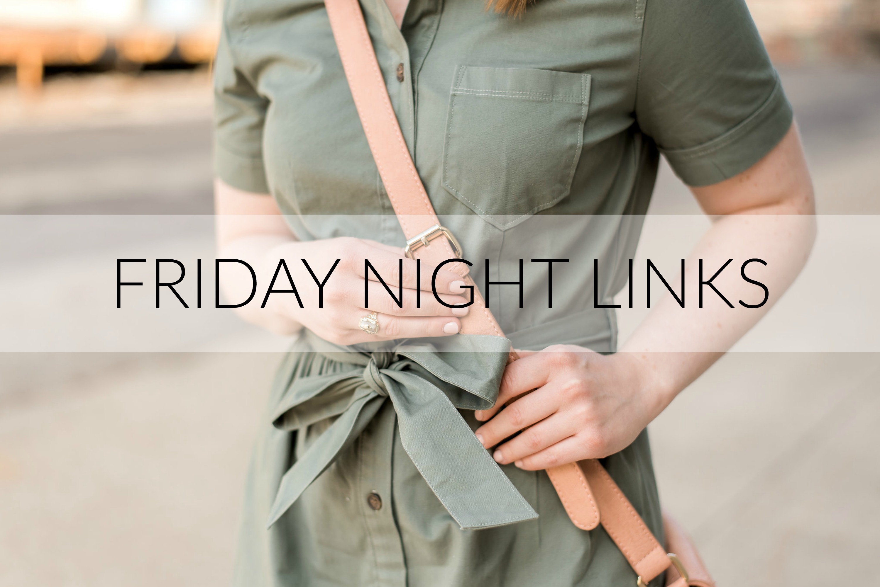 Friday Night Links | Something Good | A DC Style Blog on a Budget
