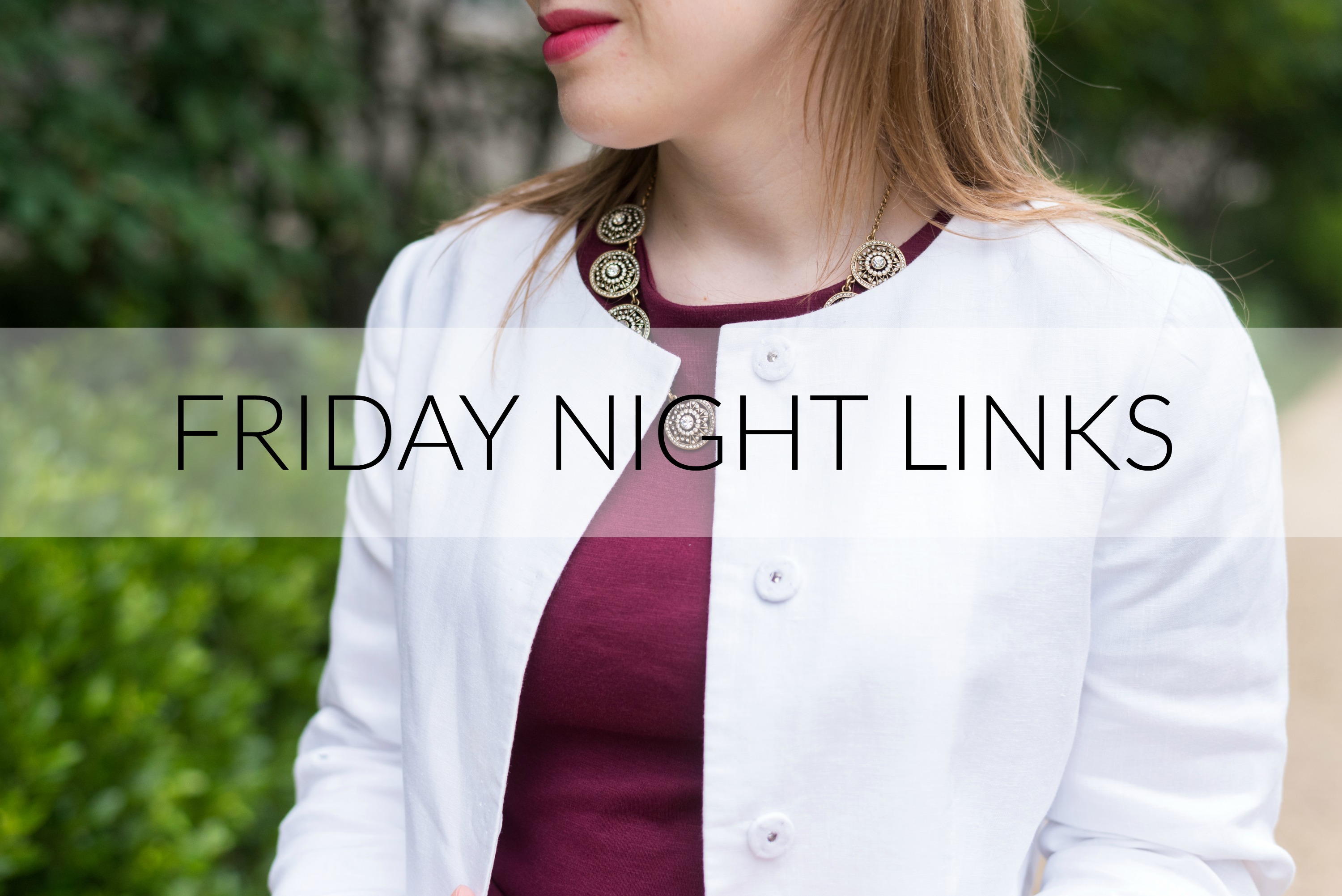 Friday Night Links | Something Good | A DC Style Blog on a Budget