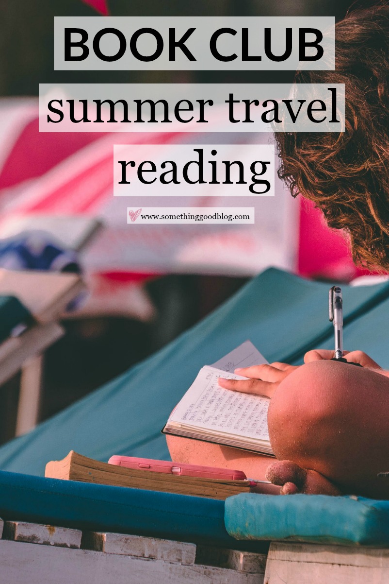 Sunday Book Club: Summer Travel Reading | Something Good | A DC Style and Lifestyle Blog on a Budget