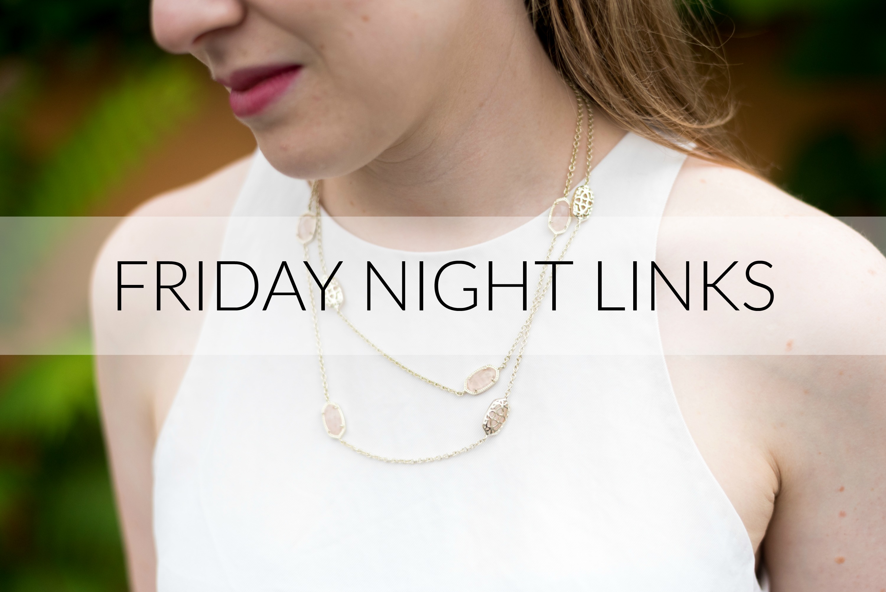 Friday Night Links | Something Good | A DC Style and Lifestyle Blog on a Budget