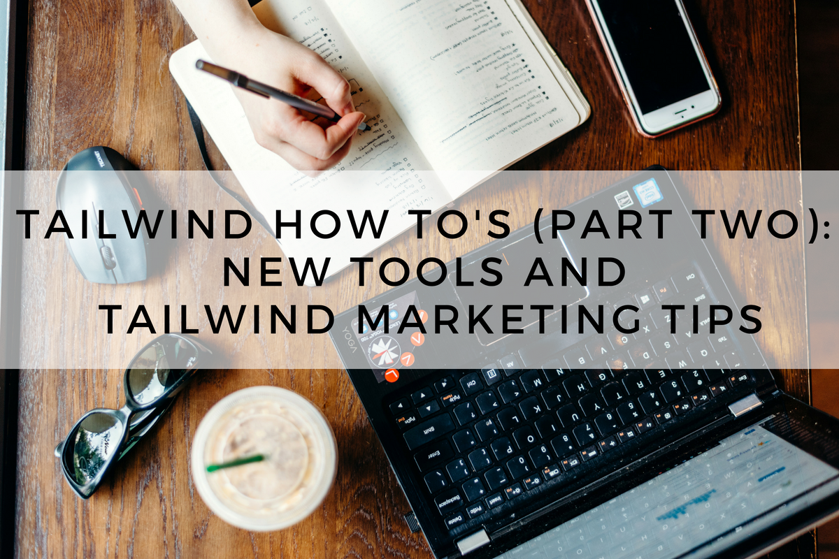Tailwind How To's (Part Two): New Tools and Tailwind Marketing Tips | Something Good | A DC Style and Lifestyle Blog on a Budget
