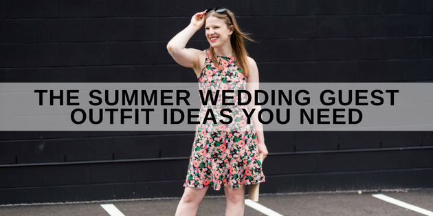 Summer Wedding Guest Outfit Ideas You Need | Style Blog