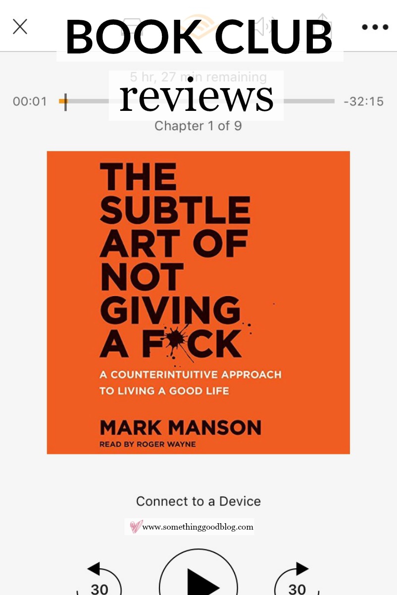Sunday Book Club: The Subtle Art of Not Giving a F*ck by Mark Manson | Something Good | A DC Style and Lifestyle Blog on a Budget