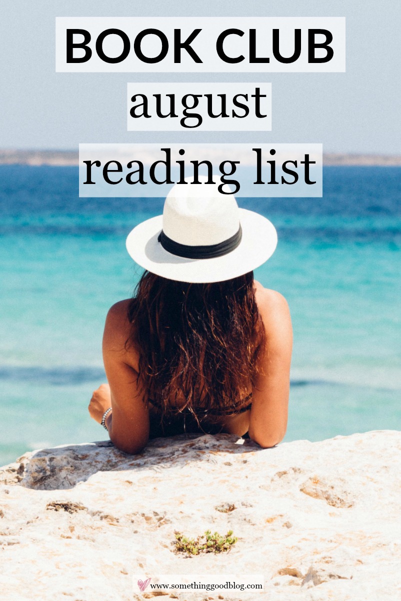 Sunday Book Club: August 2018 Reading List | Something Good | A DC Style and Lifestyle Blog on a Budget