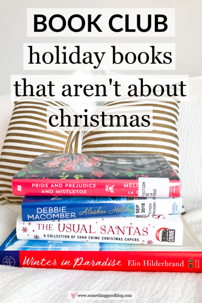 Sunday Book Club: Holiday Books that aren't about Christmas | Something Good | A DC Style and Lifestyle Blog on a Budget