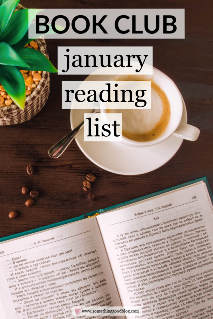 Sunday Book Club: January 2019 Reading List | Something Good Blog | A DC Style and Lifestyle Blog on a Budget, t, @danaerinw , books, book recommendations, reading list, december reading list, what I'm reading, #books #readinglist #januaryreadinglist