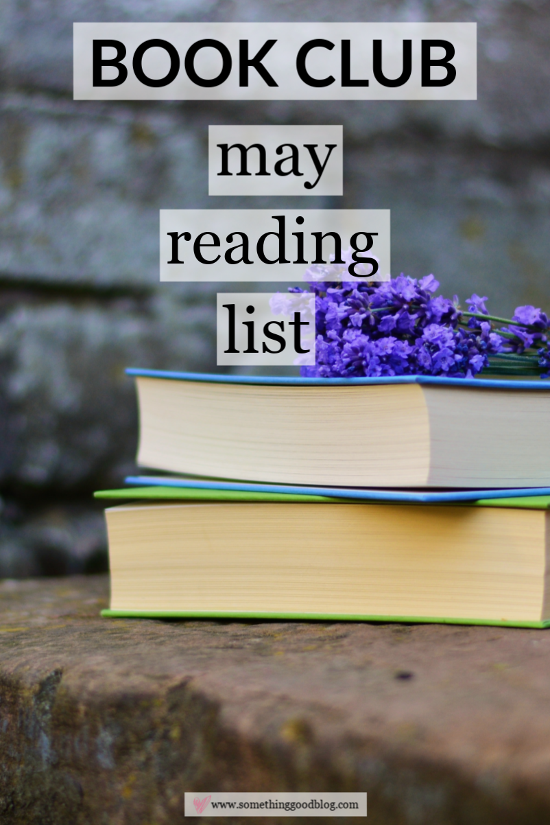 Sunday Book Club: May 2019 Reading List | Something Good | A DC Style and Lifestyle Blog on a Budget