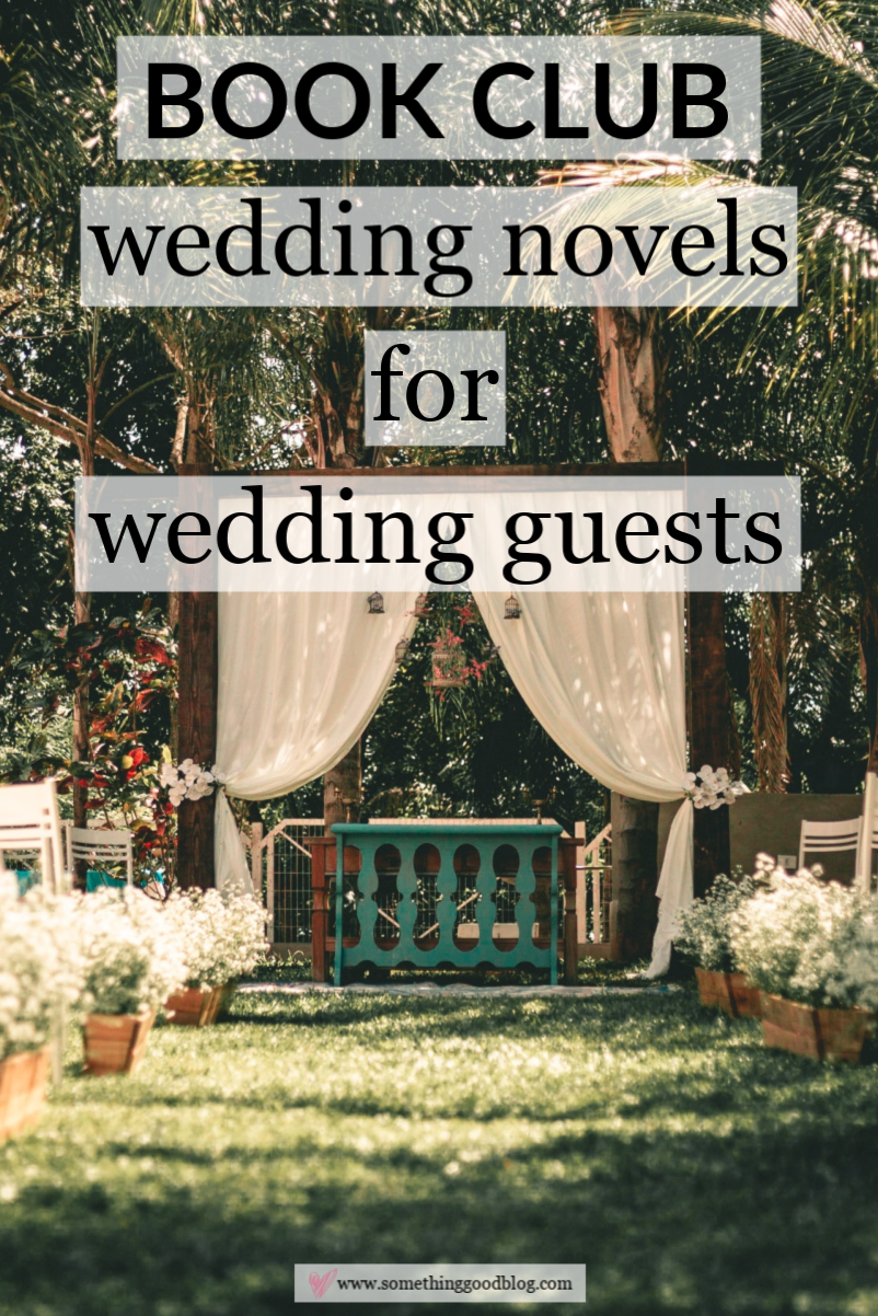 Sunday Book Club: Wedding Novels for Wedding Guests