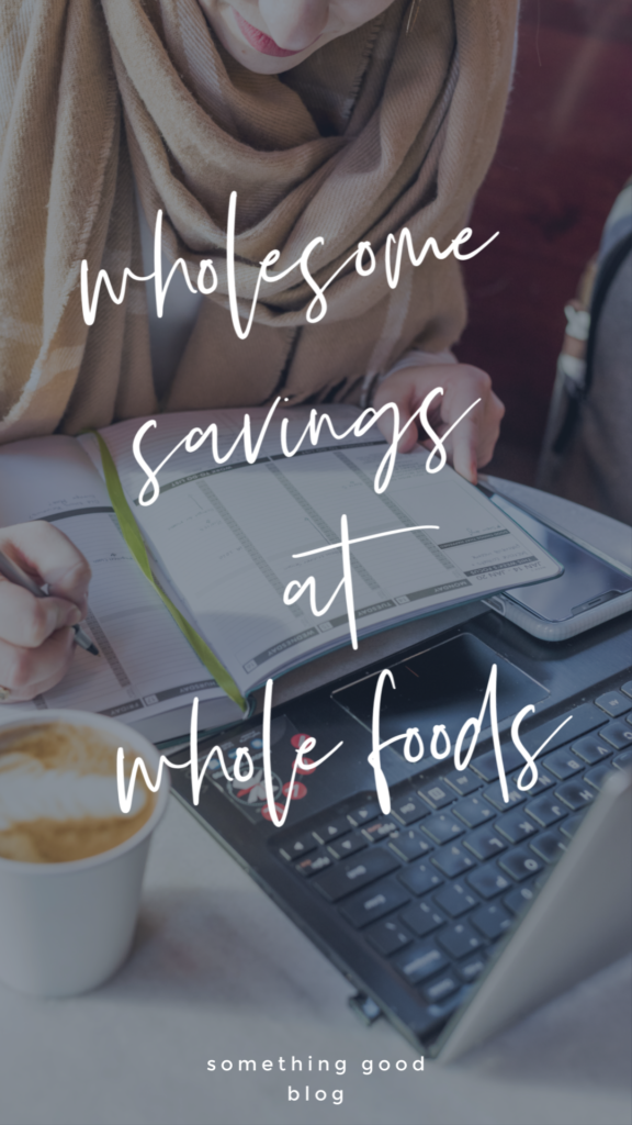 Staying Healthy with WholeSome Savings at Whole Foods