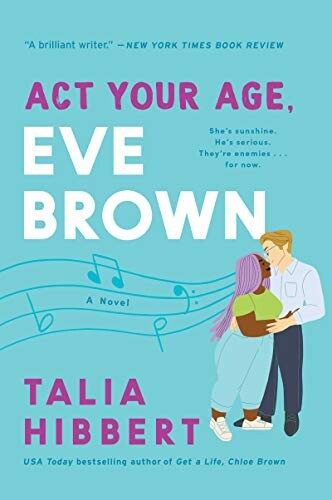 Act Your Age, Eve Brown by Talia Hibbert | April 2021 Reading List