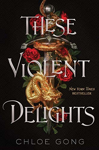 These Violent Delights by Chloe Gong | April 2021 Reading List