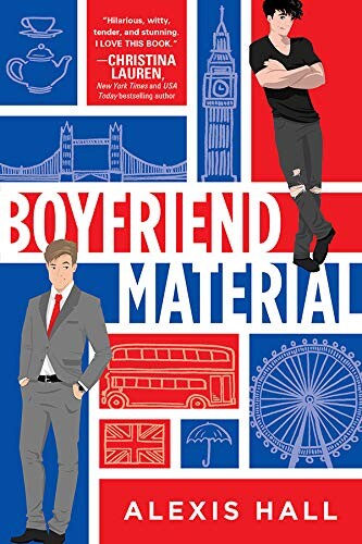 Boyfriend Material by Alexis Hall for June 2021 Reading List