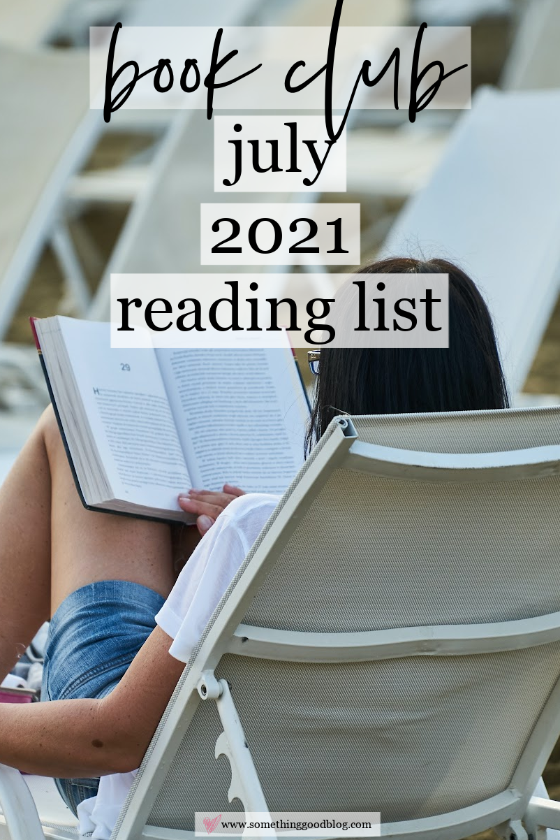 July 2021 Reading List | Something Good Blog | A Lifestyle Blog