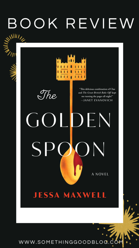 The Golden Spoon by Jessa Maxwell